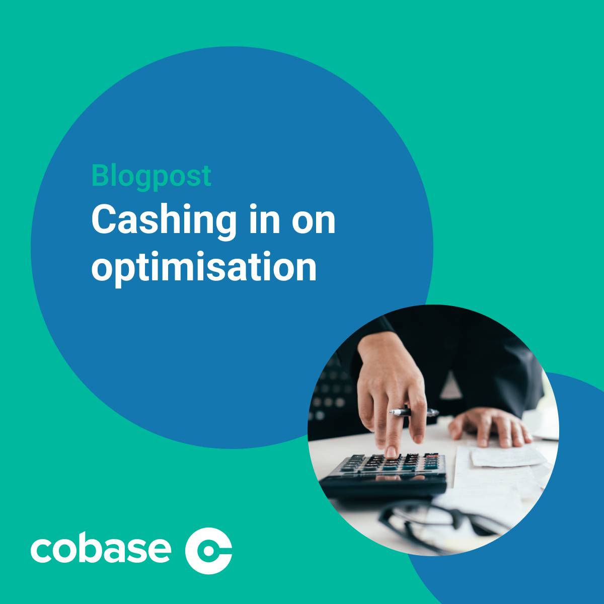 Cashing in on optimisation