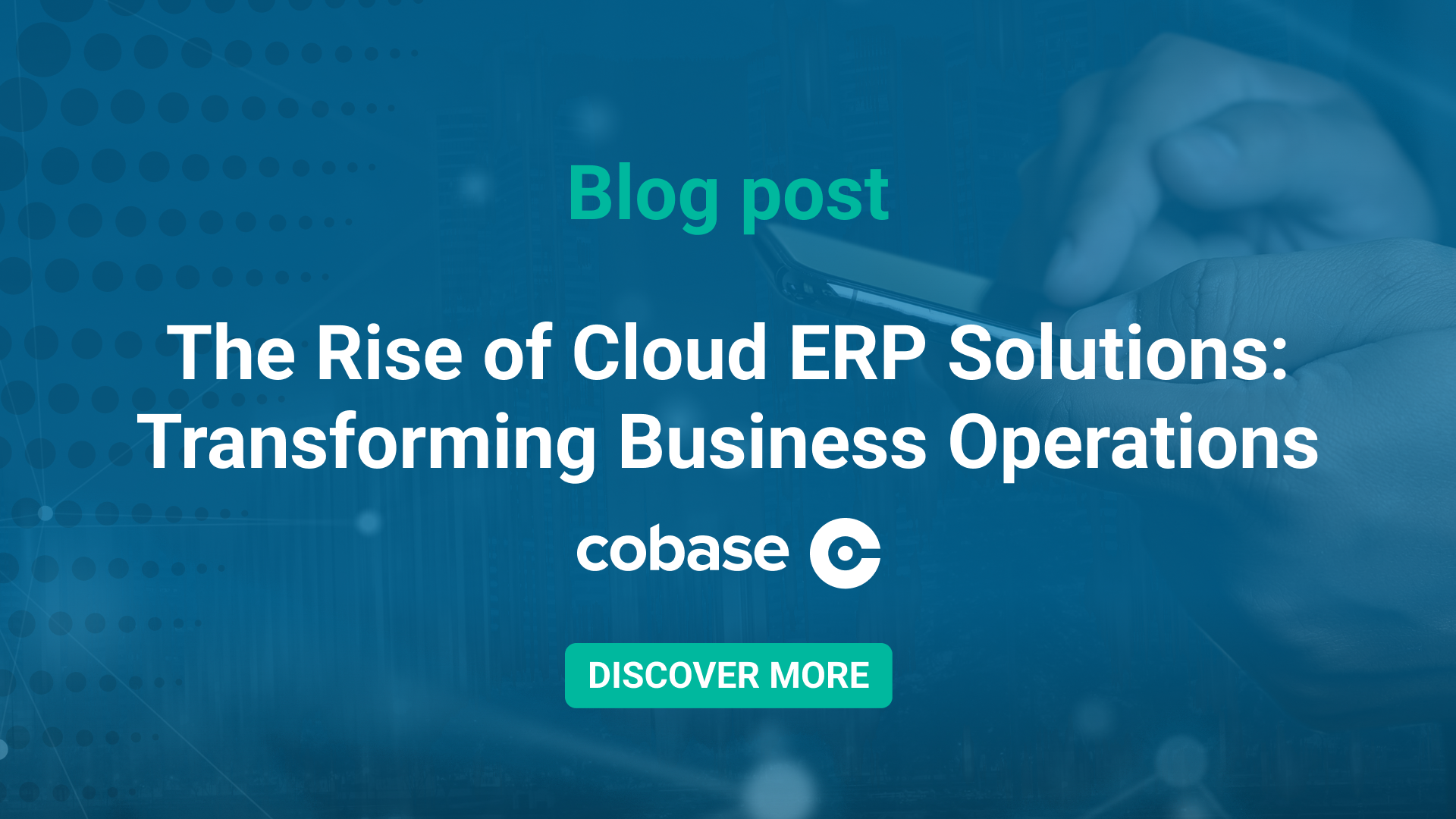 The Rise of Cloud ERP Solutions: Transforming Business Operations